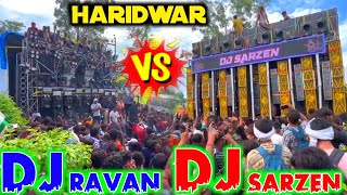 DJ Sarzen vs DJ Ravan Haridwar compilation 2024,,, Haridwar Uttarakhand DJ competition