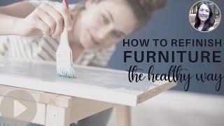 Natural Paint Remover and Healthy Second Hand Furniture Projects