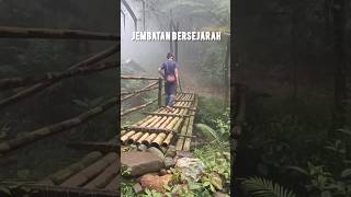 Jembatan dengan banyak cerita ‼️Gunung salak via curug seribu