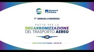 1st ANNUAL CONGRESS - Patto per la Decarbonizzazione del Trasporto Aereo