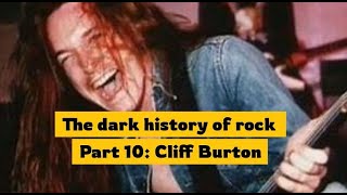 The dark history of rock pt 10 - Cliff Burton