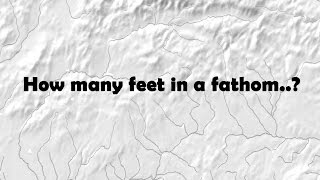 How many feet in a fathom..? General Knowledge ( GK ) (QUIZ