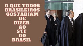 O que os brasileiros gostariam de dizer ao Supremo Tribunal Federal (STF)