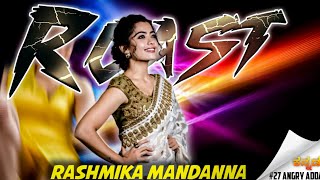 Rashmika Mandanna Roast and Dispute of Belagavi Roast || Roast in Kannada  || Angry Adda