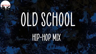 Old School Hip-Hop Playlist  | Snoop Dogg, Dr. Dre, 50 Cent