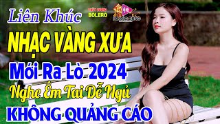 Bolero Nhạc Vàng Xưa Tuyển Chọn - LK Rumba Trữ Tình Hải Ngoại HAY NHẤT HIỆN NAY Nghe Êm Tai Dễ Ngủ