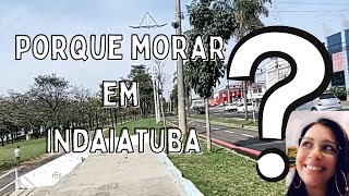 PORQUE MORAR EM INDAIATUBA?