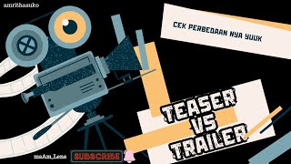 Perbedaan Teaser VS Trailer. Pecinta Film Cek yuuk #semantics