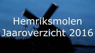 Jaaroverzicht Hemriksmolen 2016