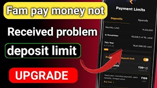 fam pay deposit limit kaese badaye | fam pay money not received problem | fam pay  limit upgrade