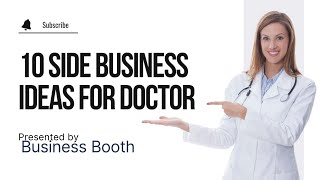 10 Side Business Ideas for Doctor