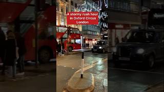 #shorts #christmasinlondon Oxford Circus on a stormy rush hour in Central London