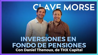 Daniel Thenoux conversó sobre las inversiones en el fondo B y la caída en la bolsa #ClaveMorse