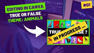 HOW I EDIT MY YOUTUBE VIDEOS #01 - True or False - Theme Animals