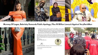 Mummy Of Lagos, Bobrisky Demands Public Apology, Files N1 Billion Lawsuit Against VeryDarkMan