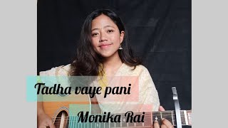 Tadha vaye pani cover Monika Rai