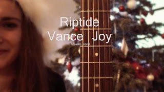 Riptide, Vance Joy - Acoustic cover