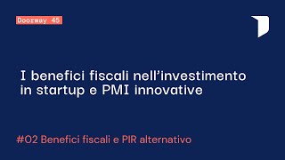 Doorway45: I benefici fiscali nell’investimento in startup e PMI innovative