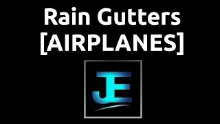 Explained: Rain Gutters [Airplanes]