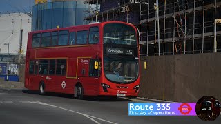 (HD) London Buses Route 335: First Day of Operations (Observations and more!) -  26/10/2019