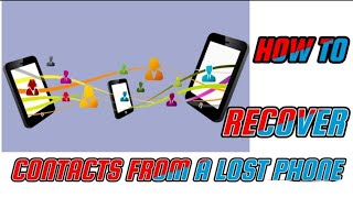 HOW I RECOVERED MY CONTACTS FROM A LOST PHONE