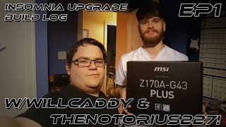 Build Log | TheNotorious227's Insomnia Upgrade!