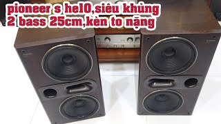 siêu phẩm làm mưa làm gió tại Nhật bản bấy lâu cập bến-Pioneer S HE10 đẳng cấp hi end