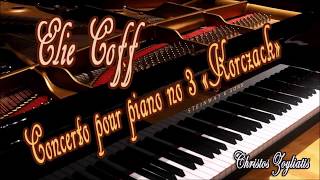 ELIE COFF~Concerto pour piano N°3 «Korczack»