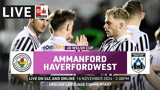 LIVE FOOTBALL | Ammanford v Haverfordwest County | JD Welsh Cup Third Round