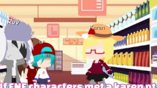 If FridayNightFunkin' characters met a Karen ¦ FNF ¦ Gacha Skit