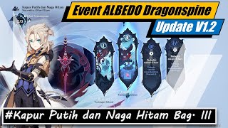 Quest Event Kapur Putih dan Naga Hitam Bagian III - Genshin Impact V1.2 Dragonspine Albedo Event