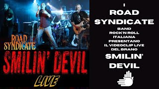 I Road Syndicate presentano il videoclip di "Smilin' Devil - Live" @roadsyndicate647