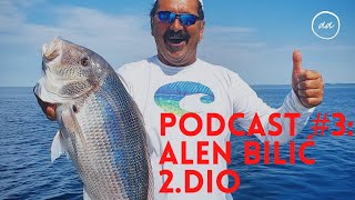 Podcast #3: ALEN BILIĆ 2. dio