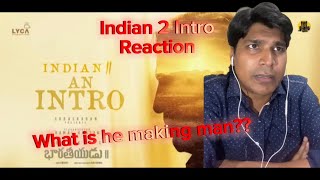 Disappointing Intro of Indian 2? | An Intro Reaction | kamal Haasan | Shankar | Anirudh