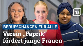 Starthilfe: Wie ein Verein junge Frauen bei Ausbildung und Berufseinstieg unterstützt | hessenschau