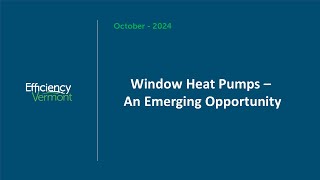 Window Heat Pumps: An Emerging Opportunity