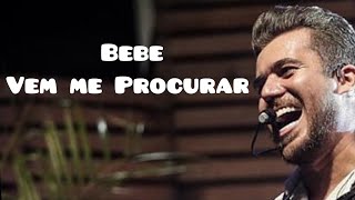 Bebe Vem Me Procurar - Luan Estilizado