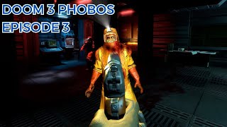 Doom 3: Phobos Episode 3 - Chapter 8 Just Us (chkpt 18) - Mod Redux -🎧