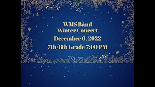 WMS 7th & 8th Grade Band Winter Concert 2022