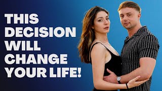 The Most Important Decision Of Your Life (Dating Advice)