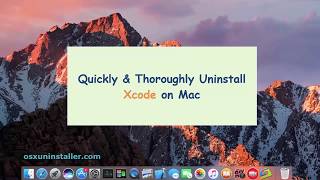 Quickly & Thoroughly Uninstall Xcode on Mac