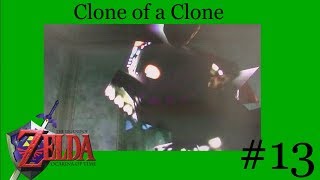 CLONE OF A CLONE (The Legend of Zelda: Ocarina of Time #13)