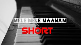 Mele mele Maanam|Short|Malayalam song|English lyrics|