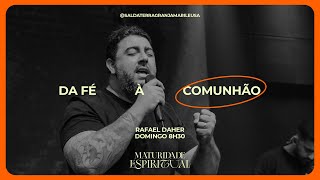 MATURIDADE ESPIRITUAL - COMUNHÃO