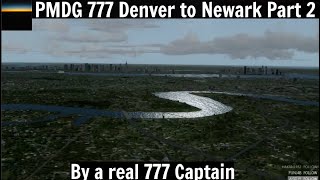 [P3D v4.5] PMDG 777-300ER | Denver to Newark Part 2 (by a 777 Captain)