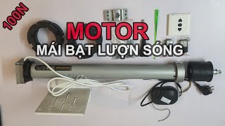 Hướng dẫn sử dụng, cách lắp đặt Motor ống engines cho mát bạt xếp lượn sóng | Motor ống cửa cuốn.