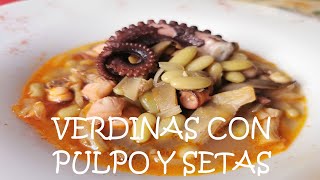 VERDINAS CON PULPO Y SETAS | Receta fabulosa