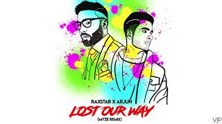 Lost Our Way (Remix) | Raxstar | Arjun | Myze | Full Audio | VIP Records