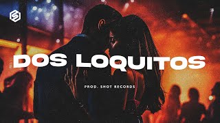 Pista de Reggaeton Type Beat Instrumental "DOS LOQUITOS" | by Shot Records