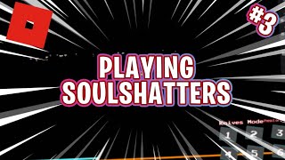 Roblox Soulshatters #3